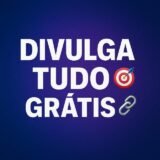 Divulga Tudo GRÁTIS 🎯🔗