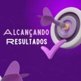 Alcançando Resultados 🔐🏆📚